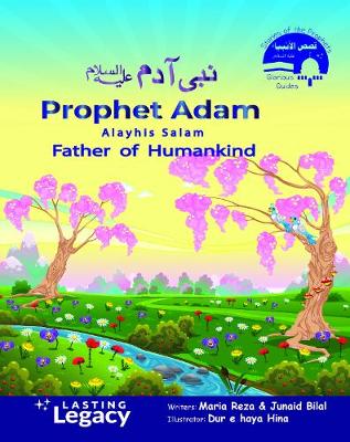 Prophet Adam Alayhis Salam: Father of HumanKind - Glorious Guides - Stories of the Prophet 1