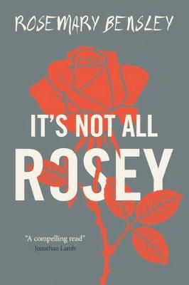 It's Not All Rosey (Paperback)
