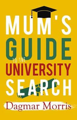 Mum's Guide to the University Search (Paperback)
