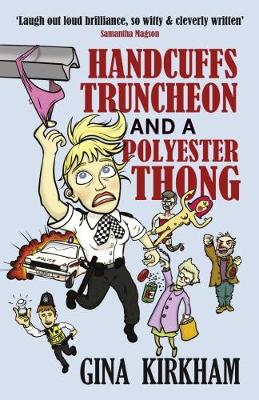 Handcuffs, Truncheon and a Polyester Thong (Paperback)