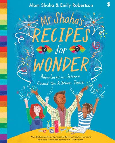 Mr Shaha's Recipes for Wonder: adventures in science round the kitchen table (Paperback)