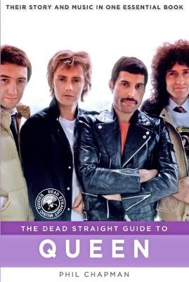 The Dead Straight Guide to Queen (Paperback)