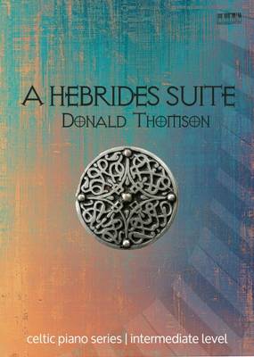 A Hebrides Suite - Celtic Piano Series (Paperback)