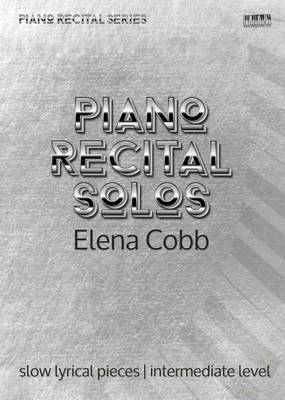Piano Recital Solos: Slow Lyrical Intermediate Level - Piano Recital Series (Paperback)
