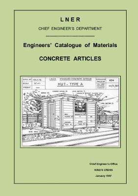 LNER Engineers Catalogue of Materials - Concrete Articles, 1947 (Spiral bound)