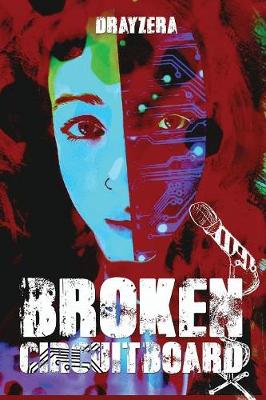 Broken Circuitboard: Performance Poetry - Performance Poetry 1 (Paperback)