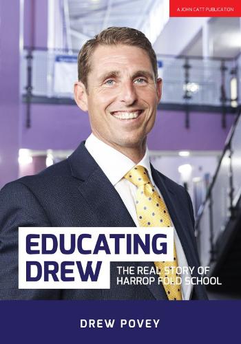 Cover Educating Drew: The real story of Harrop Fold School