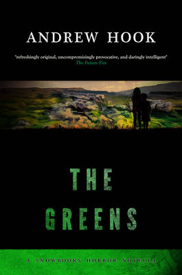 The Greens - Snowbooks Horror Novellas (Paperback)