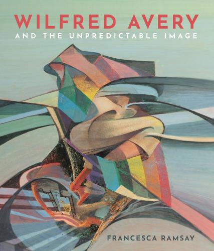 Wilfred Avery and the Unpredictable Image (Hardback)