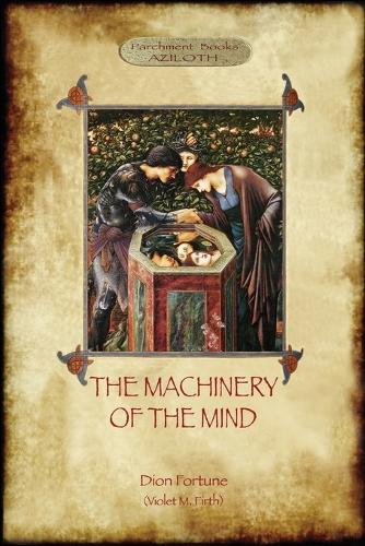 The Machinery of the Mind: (Aziloth Books) (Paperback)