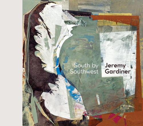Jeremy Gardiner: South by Southwest (Hardback)