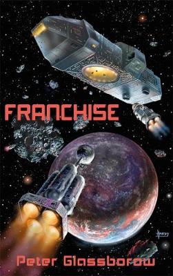 Franchise: The first of the Cornucopia Logs - Cornucopia Logs 1 (Paperback)