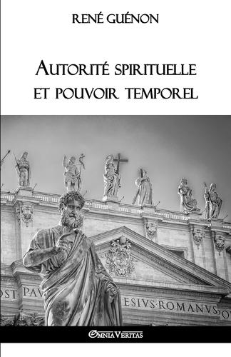 Autorite Spirituelle Et Pouvoir Temporel (Paperback)