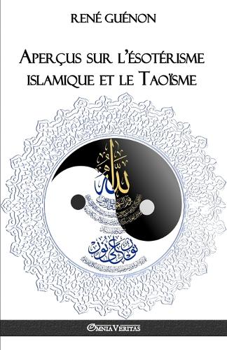Apercus Sur L'Esoterisme Islamique Et Le Taoisme (Paperback)