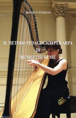 IL Metodo Pedagogico Per Arpa di Henriette Renie 2016 (Paperback)