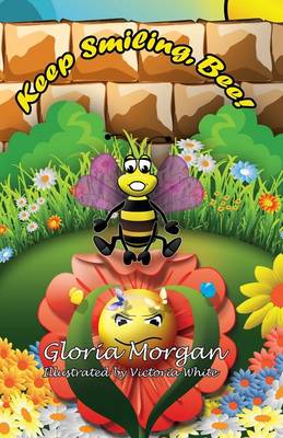 Keep Smiling, Bee!: (dyslexia-Smart) (Paperback)