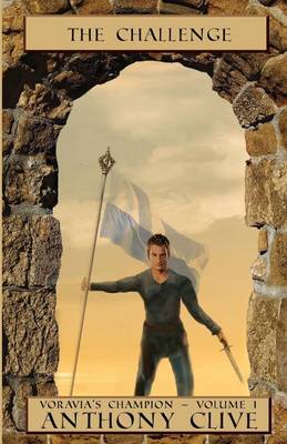 Voravia's Champion: Volume 1: The Challenge (Dyslexia-Smart) (Paperback)