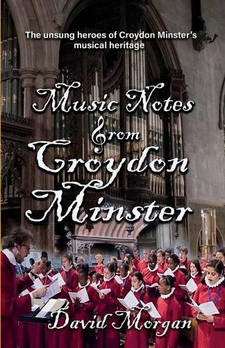 Music Notes from Croydon Minster (Paperback)