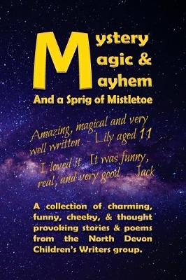 Mystery, Magic, & Mayhem 2018: And a Sprig of Mistletoe (Paperback)