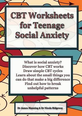 CBT Worksheets for Teenage Social Anxiety: A CBT Workbook to Help You Record Your Progress Using CBT for Social Anxiety (Paperback)