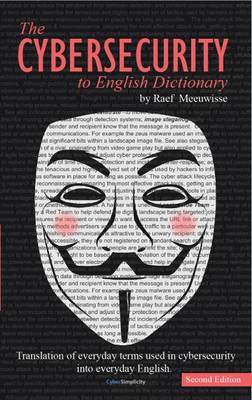 The Cybersecurity to English Dictionary (Paperback)
