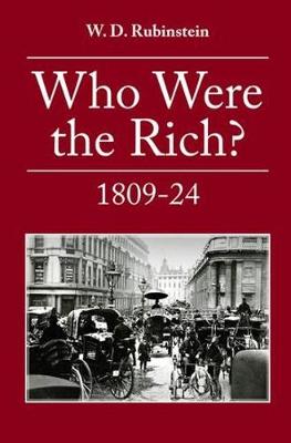 Who Were the Rich?: British Wealth Holders (Hardback)