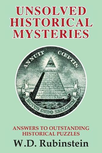 Unsolved Historical Mysteries: Answers to Outstanding Historical Puzzles (Paperback)