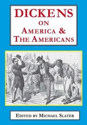 Dickens on America & the Americans (Hardback)