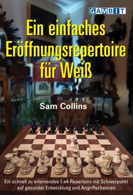 Einfaches Eroeffnungsrepertoire Fuer Weiss (Paperback)