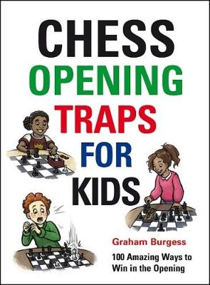 Graham Burgess Chess Opening Traps for Kids