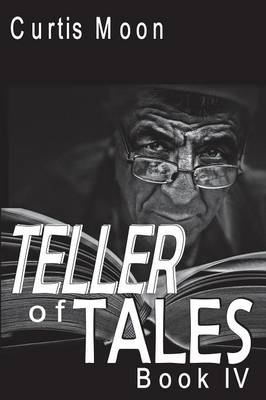 Teller of Tales: Book IV (Paperback)