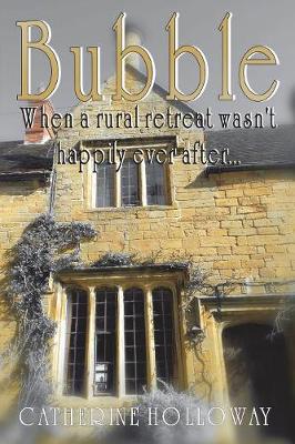 Bubble: When a Rural Retreat Wasn't Happily Ever After (Paperback)