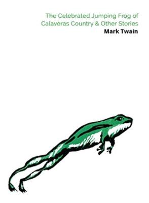 The Celebrated Jumping Frog of Calaveras County & Other Stories (Paperback)