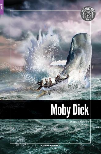Moby Dick - Foxton Reader Level-2 (600 Headwords A2/B1) with free online AUDIO (Paperback)