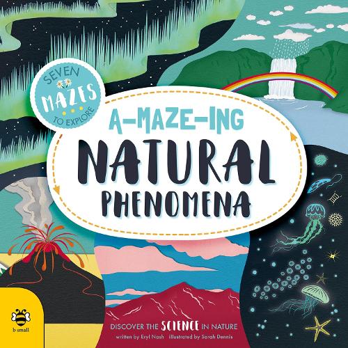 A-maze-ing Natural Phenomena: Discover the Science in Nature (Paperback)