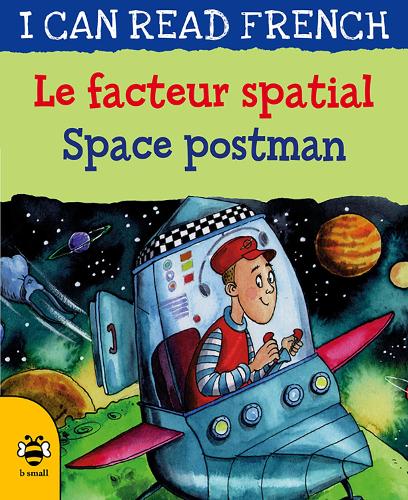 Space Postman/Le facteur spatial - I Can Read French (Paperback)