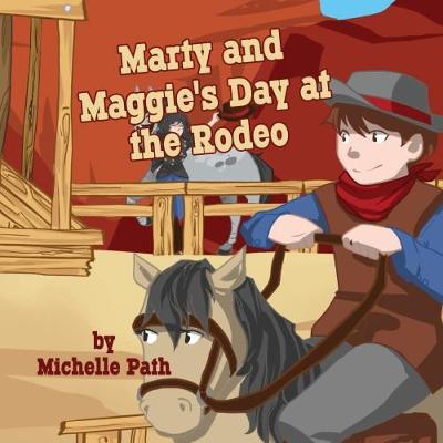 Marty and Maggie's Day at the Rodeo (Paperback)