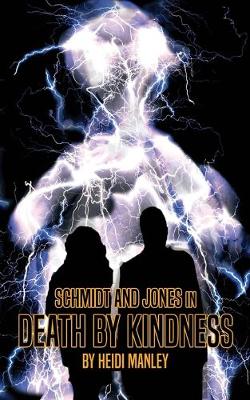 Schmidt & Jones in Death by Kindness (Paperback)