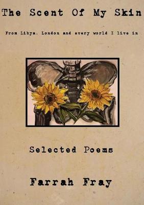 The Scent of my Skin: Selected Poems (Paperback)
