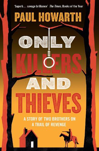Only Killers and Thieves (Paperback)