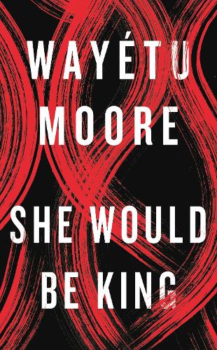 She Would Be King (Hardback)