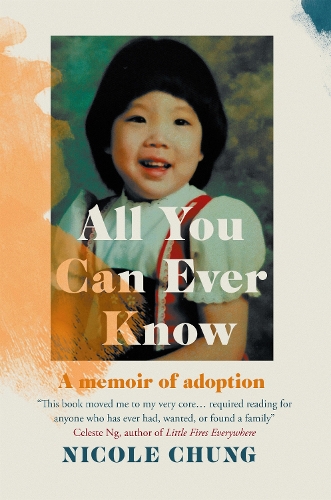 All You Can Ever Know: A memoir of adoption (Paperback)