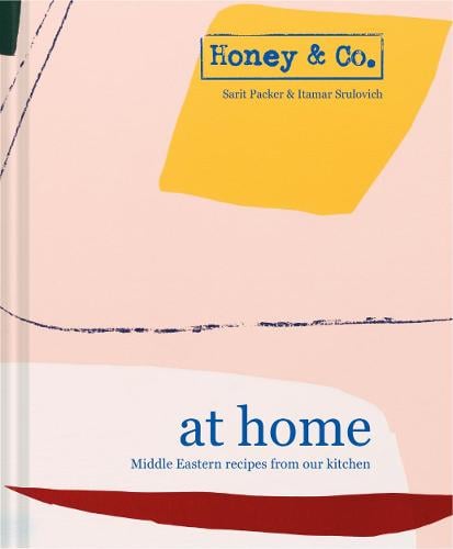 Honey Co At Home By Sarit Packer Itamar Srulovich Of Honey Co Waterstones