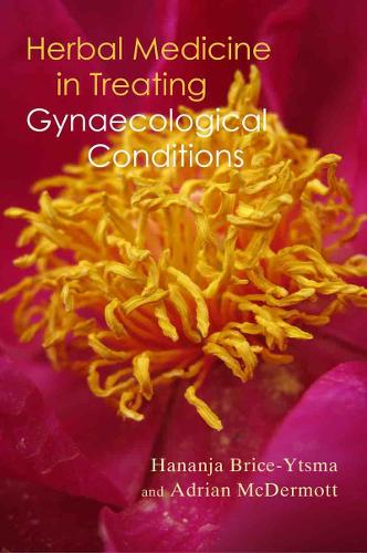 Aeon Books Ltd Herbal Medicine In Treating Gynaecological Conditions Volume 1