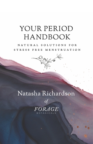 Your Period Handbook: Natural Solutions for Stress Free Menstruation (Paperback)