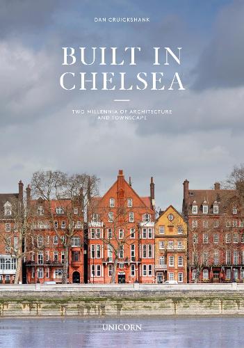 Built in Chelsea: Two Millennia of Architecture and Townscape (Paperback)