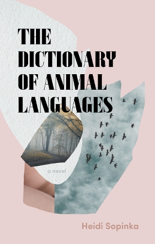 New Literary Fiction: The Dictionary of Animal Languages with Heidi Sopinka