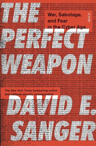 The Perfect Weapon: war, sabotage, and fear in the cyber age_ (Paperback)