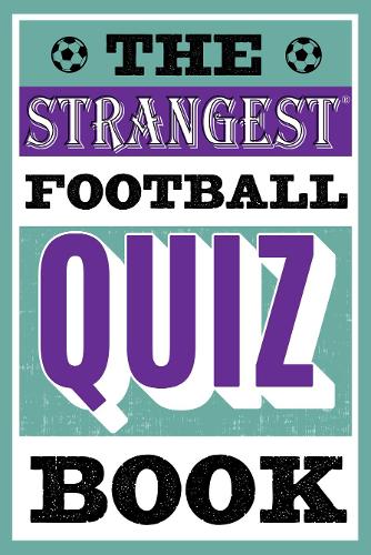The Strangest Football Quiz Book (Paperback)