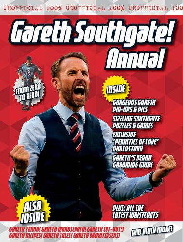 The Unofficial Gareth Southgate Annual (Hardback)
